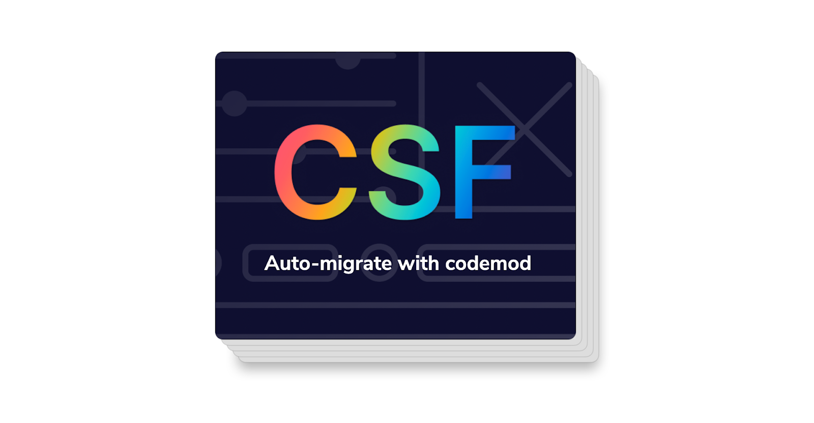 CSF – Auto-migrate with codemod