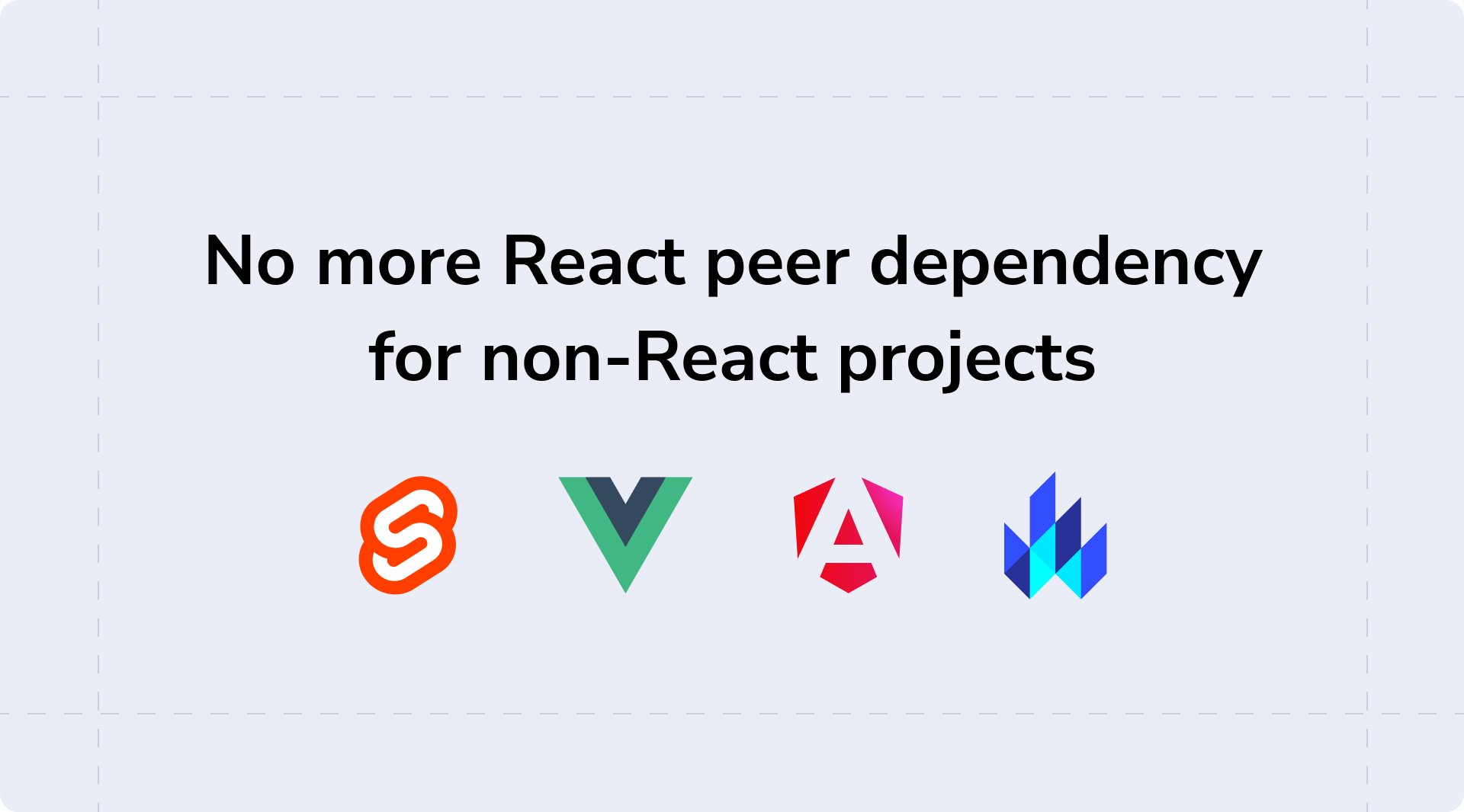 No more React peer dependency for non-React projects
